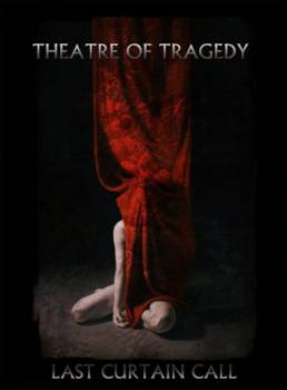 Chronique THEATRE OF TRAGEDY - Last Curtain Call